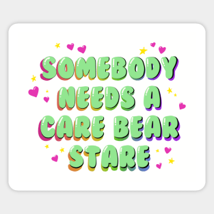 Somebody Needs a Care Bear Stare Sticker